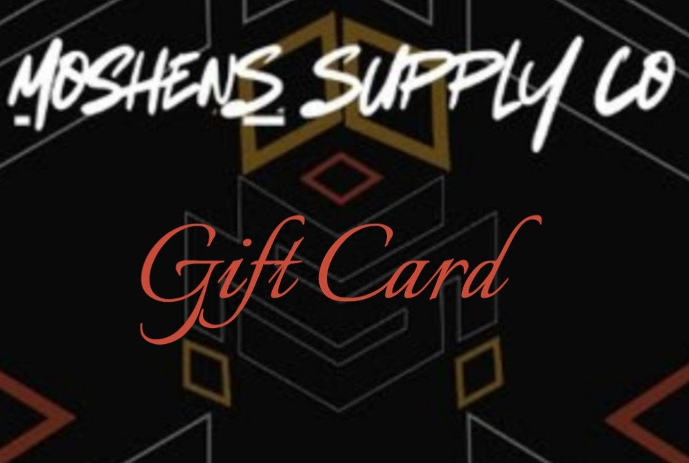 MoshenS Supply Co Gift Card